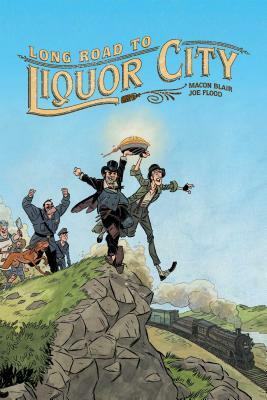 Long Road to Liquor City by Macon Blair