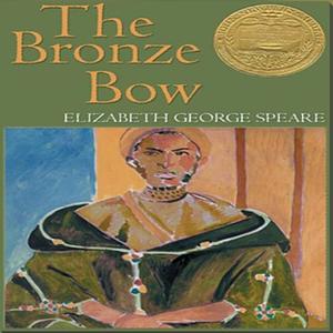 The Bronze Bow by Elizabeth George Speare