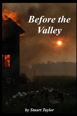 Before the Valley by Stuart Taylor