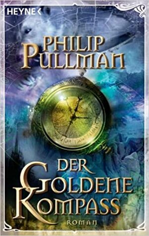 Der goldene Kompass by Philip Pullman