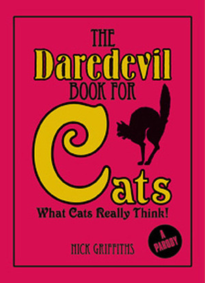 Daredevil Book for Cats by David Mostyn, NICK GRIFFTHS, Nick Griffiths