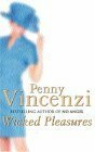 Wicked Pleasures by Penny Vincenzi