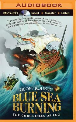 Blue Sea Burning by Geoff Rodkey