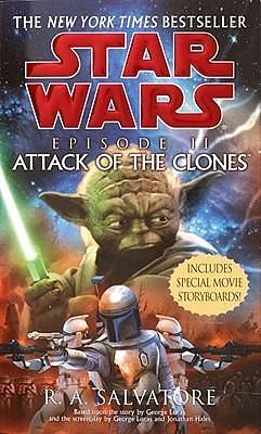 Star Wars: Episode 2: Attack of the Clones by R.A. Salvatore, R.A. Salvatore