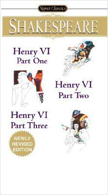 Henry VI (Parts I, II and III) by William Shakespeare