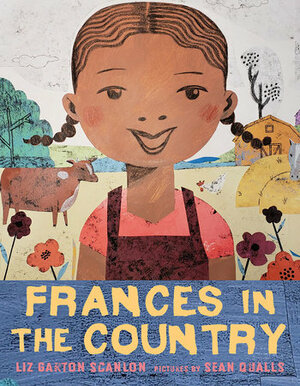 Frances in the Country by Liz Garton Scanlon