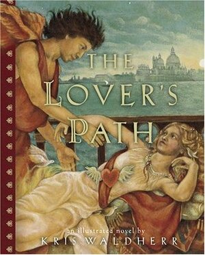 The Lover's Path: An Illustrated Novel by Kris Waldherr