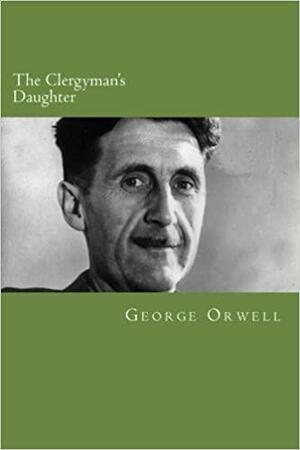 The Clergyman's Daughter by George Orwell