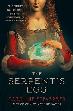 The Serpent's Egg by Caroline Stevermer