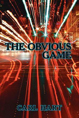 The Obvious Game by Carl Hart