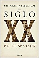 Historia intelectual del siglo XX by Peter Watson