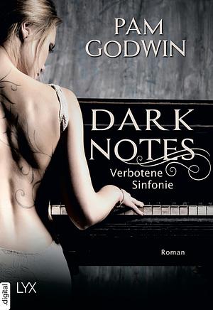 Dark Notes - Verbotene Sinfonie by Pam Godwin