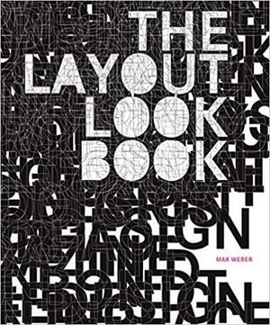 The Layout Look Book by Max Weber