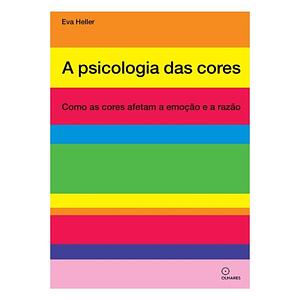 A psicologia das cores by Eva Heller