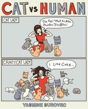 Cat vs Human by Yasmine Surovec