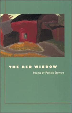 The Red Window: Poems by Pamela Stewart