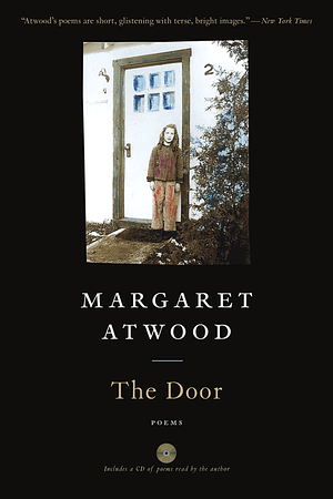 The Door: Poems by Margaret Atwood