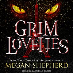 Grim Lovelies by Megan Shepherd