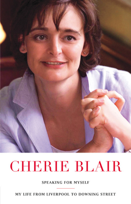 Speaking for Myself: My Life from Liverpool to Downing Street by Cherie Blair