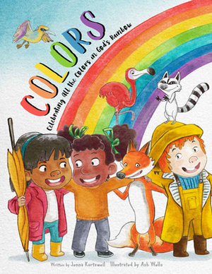 Colors: Celebrating All the Colors in God's Rainbow by Jenna Kurtzweil