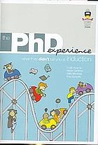 The PhD Experience: What They Didn't Tell You at Induction by Hugh Kearns, Maria Gardiner, Kelly Marshall, Fran Banytis