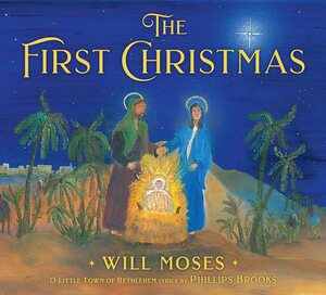 The First Christmas by Lewis H. Redner, Phillips Brooks, Will Moses