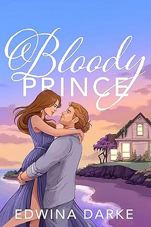 The Bloody Prince by Edwina Darke