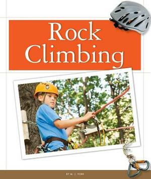 Rock Climbing by M. J. York