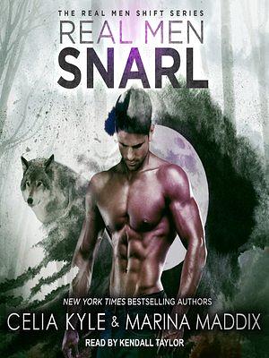 Real Men Snarl by Marina Maddix, Celia Kyle