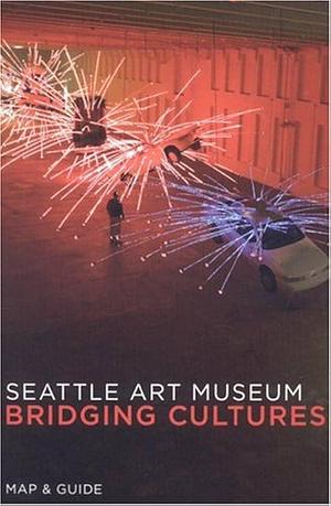 Bridging Cultures: Map &amp; Guide by Seattle Art Museum