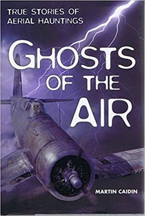 Ghosts of the Air by Martin Caidin
