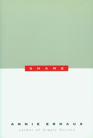 Shame by Annie Ernaux