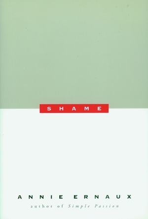 Shame by Annie Ernaux