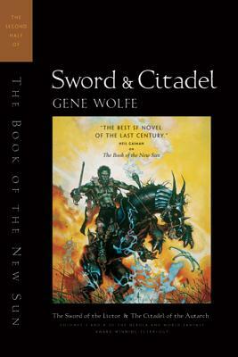 Sword & Citadel: The Second Half of the Book of the New Sun by Gene Wolfe