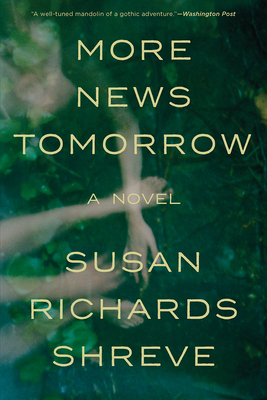 More News Tomorrow by Susan Richards Shreve