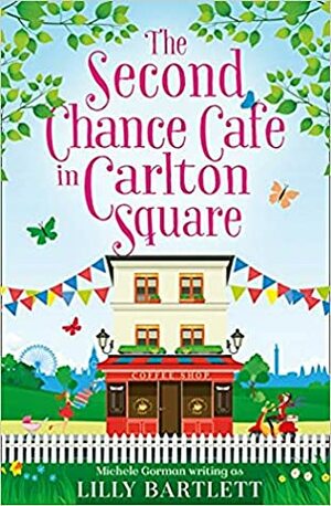 The Second Chance Café in Carlton Square by Lilly Bartlett