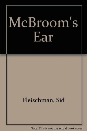McBroom's Ear by Sid Fleischman