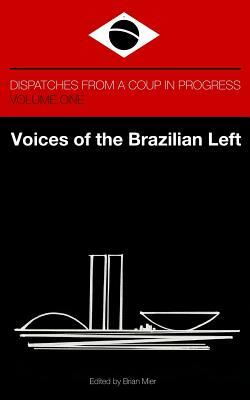 Voices of the Brazilian Left by Brian Mier