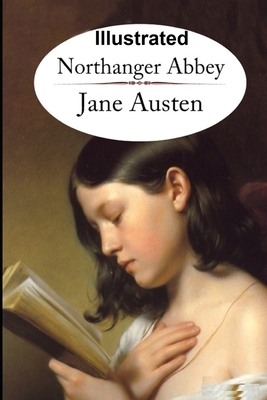 Northanger Abbey Illustrated by Jane Austen