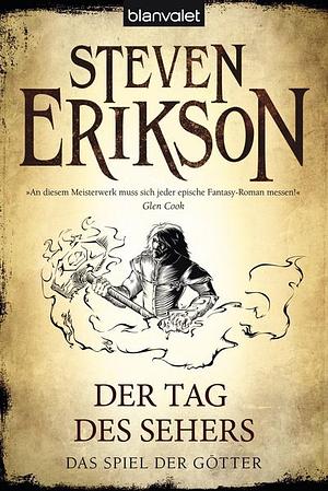 Das Spiel der Götter: Der Tag des Sehers : Roman by Steven Erikson