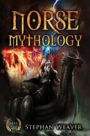 Norse Mythology (Mythology Trilogy, #2) by Stephan Weaver