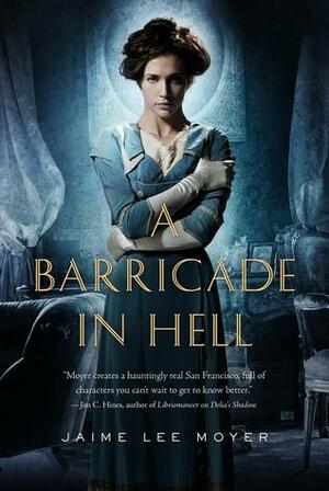 A Barricade In Hell by Jaime Lee Moyer