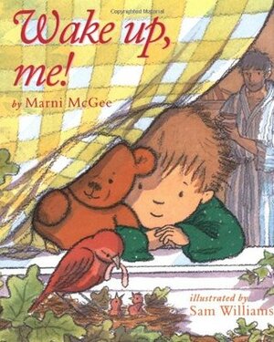 Wake Up, Me! by Sam Williams, Marni McGee