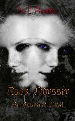 Dark Odyssey: An Awakened Novel by N. L. Paradox