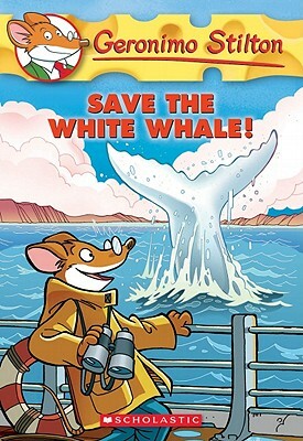 Save the White Whale!  by Geronimo Stilton