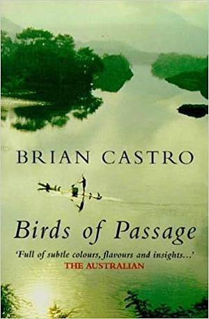 Birds of Passage by Brian Castro
