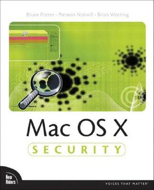 Mac OS X Security by Brian Wotring, Bruce Potter, Preston Norvell