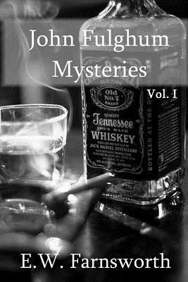 John Fulghum Mysteries by E.W. Farnsworth