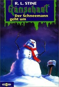 Der Schneemann geht um. (Gänsehaut Bd. 38) by R.L. Stine, Charlotte Schauer