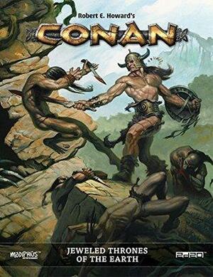 Robert E. Howard's CONAN: Jeweled Thrones of the Earth by Richard August